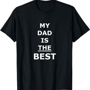 My Dad Is The Best Father's Day T-Shirt
